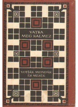 Domokos Péter - Vatka meg Kalmez Domokos Péter - Vatka meg Kalmez, Budapest 1974 antikvár könyv