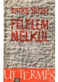 Ratkó József - Félelem nélkül