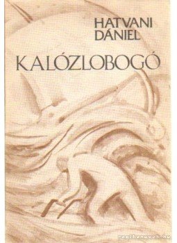 Hatvani Dániel - Kalózlobogó, Budapest 1985 antikvár könyv