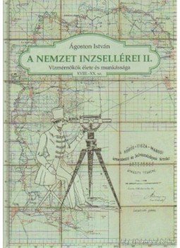 Ágoston István - A nemzet inzsellérei II. Ágoston István - A nemzet inzsellérei II., Szeged 2002 antikvár könyv