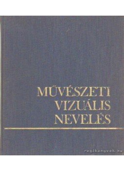 Kiss Katalin Ágnes - Művészeti vizuális nevelés Kiss Katalin Ágnes - Művészeti vizuális nevelés, Budapest 1985 antikvár könyv