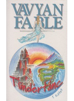 Fable, Vavyan - Tündértánc 1. kötet Fable, Vavyan - Tündértánc 1. kötet, Budapest 2001 antikvár könyv