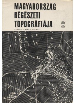 Éri István, Torma István, Kelemen Márta, Németh Péter - Veszprém megye régészeti topográfiája 2. Éri István, Torma István, Kelemen Márta, Németh Péter - Veszprém megye régészeti topográfiája 2., Budapest 1969 antikvár könyv