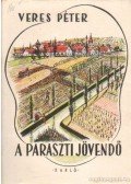 Veres Péter - A paraszti jövendő