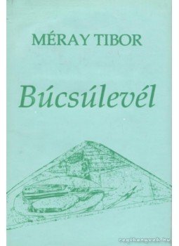 Méray Tibor - Búcsúlevél Méray Tibor - Búcsúlevél, Budapest 1989 antikvár könyv