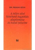 Prágai Géza dr. - A teljes alsó kivehető fogpótlás alaplemeze és külső felszíne