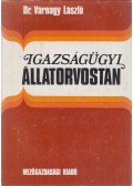 Várnagy László dr. - Igazságügyi állatorvostan
