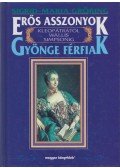 Gröbing, Sigrid-Maria - Erős asszonyok - Gyönge férfiak