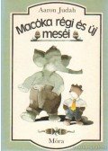 Judah, Aaaron - Macóka régi és új meséi