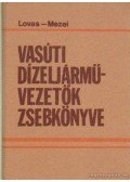 Mezei István,Lovas József - Vasúti dízeljárművezetők zsebkönyve