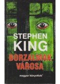 Stephen King - Borzalmak városa