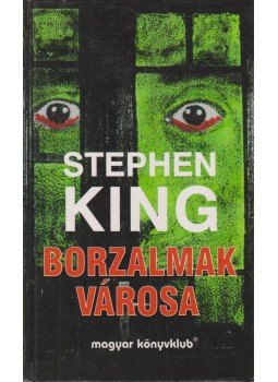 Stephen King - Borzalmak városa Stephen King - Borzalmak városa, Budapest 1995 antikvár könyv