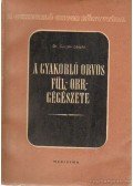 Surján László dr. - A gyakorló orvos fül-orr-gégészete