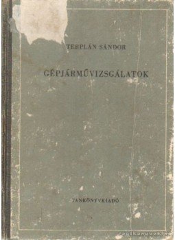 Terplán Sándor - Gépjárművizsgálatok Terplán Sándor - Gépjárművizsgálatok, Budapest 1975 antikvár könyv