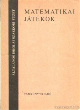 Mosonyi Kálmán dr. - Matematikai játékok Mosonyi Kálmán dr. - Matematikai játékok, Budapest 1977 antikvár könyv