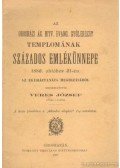 Veres József - Az Orosházi Ág. Hitv. Evang. gyülekezet templomának százados emlékünnepe