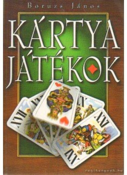 Boruzs János - Kártyajátékok Boruzs János - Kártyajátékok, 2001 antikvár könyv