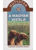 Füzesiné Szegvári Zsuzsa - A magyar vizsla