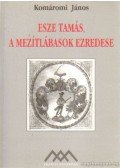 Komáromi János - Esze Tamás a mezitlábasok ezredese