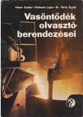 Kelemen Lajos,Felner Sándor,Dr. Vörös Árpád - Vasöntödék olvasztóberendezései