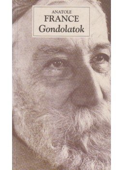 Anatole France - Gondolatok Anatole France - Gondolatok, Budapest 0 antikvár könyv