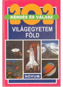 Gellért Tibor - 202 kérdés és válasz - Világegyetem-Föld Gellért Tibor - 202 kérdés és válasz - Világegyetem-Föld, Szeged 1998 antikvár könyv