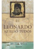 Michael White - Leonardo, az első tudós