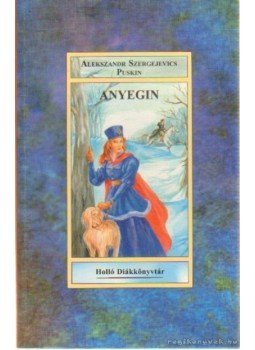 Alekszandr Puskin - Anyegin Alekszandr Puskin - Anyegin, 0 antikvár könyv