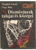 Nagy Béla,Hargitai László - Dísznövények talajai és közegei