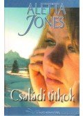 Jones, Aletta - Családi titkok