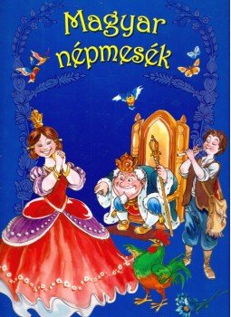 Nagy Emese, Sipos Norbert - Magyar népmesék Nagy Emese, Sipos Norbert - Magyar népmesék, Kisújszállás 0 antikvár könyv