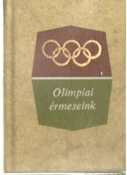 Elbert György - Olimpiai érmeseink (mini) Elbert György - Olimpiai érmeseink (mini), Budapest 1984 antikvár könyv