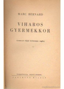 Marc Bernard - Viharos gyermekkor Marc Bernard - Viharos gyermekkor, 0 antikvár könyv