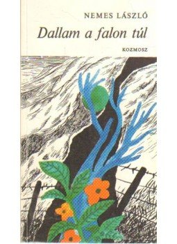 Nemes László - Dallam a falon túl Nemes László - Dallam a falon túl, Budapest 1982 antikvár könyv