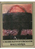 Cselényi László,Csuka Zoltán,Darvas János,Dénes György,Fodor András,Garai Gábor,Illyés Gyula,Kapuvári Béla,Kardos László,Kardos Pál,Kiss Károly,Koncsol László, Kőháti Zsolt,Kulcsár Ferenc,Kulcsár Tibor,Majtényi Zoltán,Fügedi Elek,D. Német István,Nyilasy Balázs,Rab Zsuzsa,Oszvald Árpád,Rácz Olivér,Rónay György,Rózsa Endre,Székely Magda,Tandori Dezső,Tótfalusi István,Tóth Tibor,Tőzsér Árpád,Varga Imre,Végh György,Veres János,Vidor Miklós,Világhy József,Zádor András - Cseresznyevirágok balladája