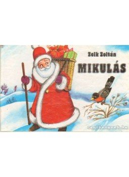 Zelk Zoltán - Mikulás Zelk Zoltán - Mikulás, 1989 antikvár könyv