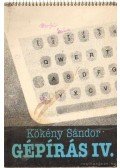 Kökény Sándor - Gépírás IV.