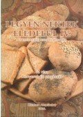 Nagy Zsuzsa - Legyen néktek eledelül IV.