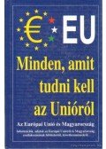 Csiffáry Tamás - Minden, amit tudni kell az Unióról