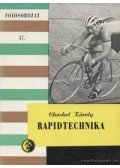 Chochol Károly - Rapidtechnika
