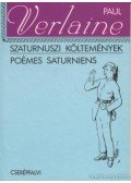 Verlaine, Paul - Szaturnuszi költemények / Poéms Saturniens