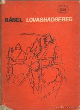 Iszaak Bábel - Lovashadsereg Iszaak Bábel - Lovashadsereg, Budapest 1967 antikvár könyv