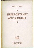 Bartha Dénes - A zenetörténet antológiája I. - Jegyzetek és magyarázatok