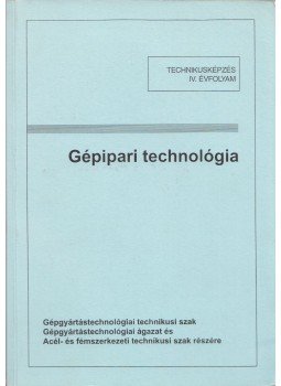 Dr. Márton Tibor - Gépipari technológia, Budapest 1997 antikvár könyv