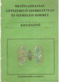 Földvári Béla - Mezőgazdasági gépszerelő szerkezettan és szerelési ismeret (kiegészítő)