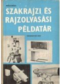 Horváth Ferenc - Műszerész szakrajzi és rajzolvasási példatár