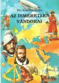Göcsei Imre - Az ismeretlen vándorai