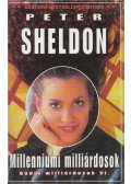Sheldon, Peter - Millenniumi milliárdosok