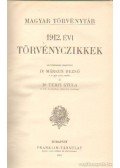 Dr. Márkus Dezső,Dr. Térfi Gyula - A hatályos magyar törvények gyűjteménye - Magyar Törvénytár 1912. évi törvényczikkek