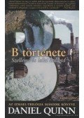 Quinn, Daniel - B története